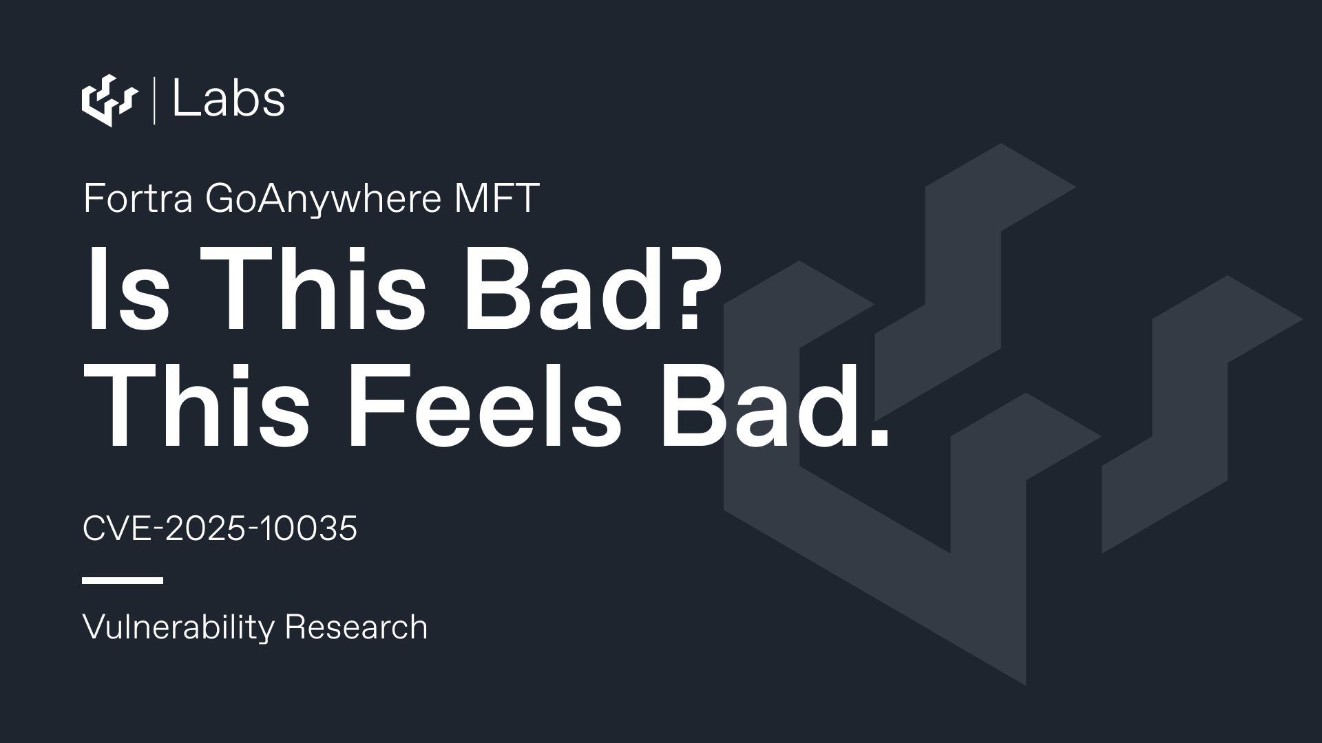 Is This Bad? This Feels Bad. (Fortra GoAnywhere CVE-2025-10035)